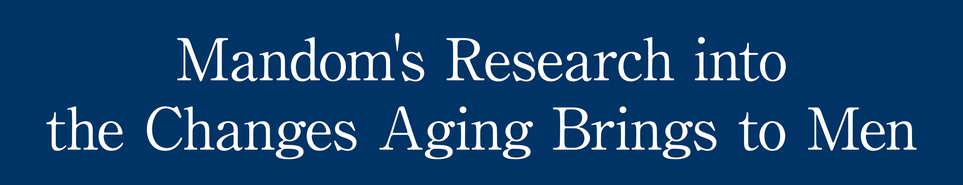 Mandom's Research into the Changes Aging Brings to Men